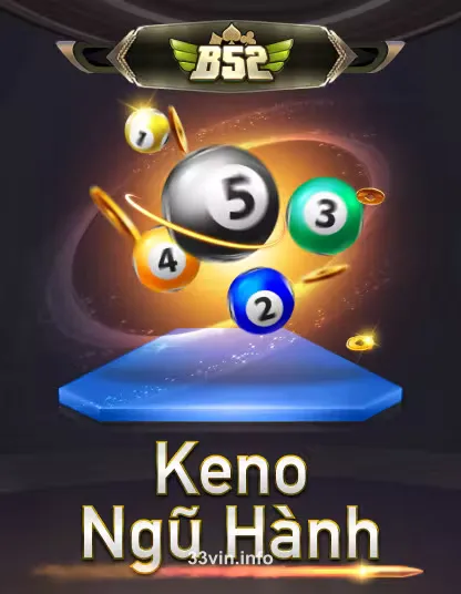 Hình ảnh trò chơi B52 Keno Ngu Hanh Portrait tại 33vin